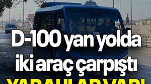D-100 yan yolda iki araç çarpıştı YARALILAR VAR!